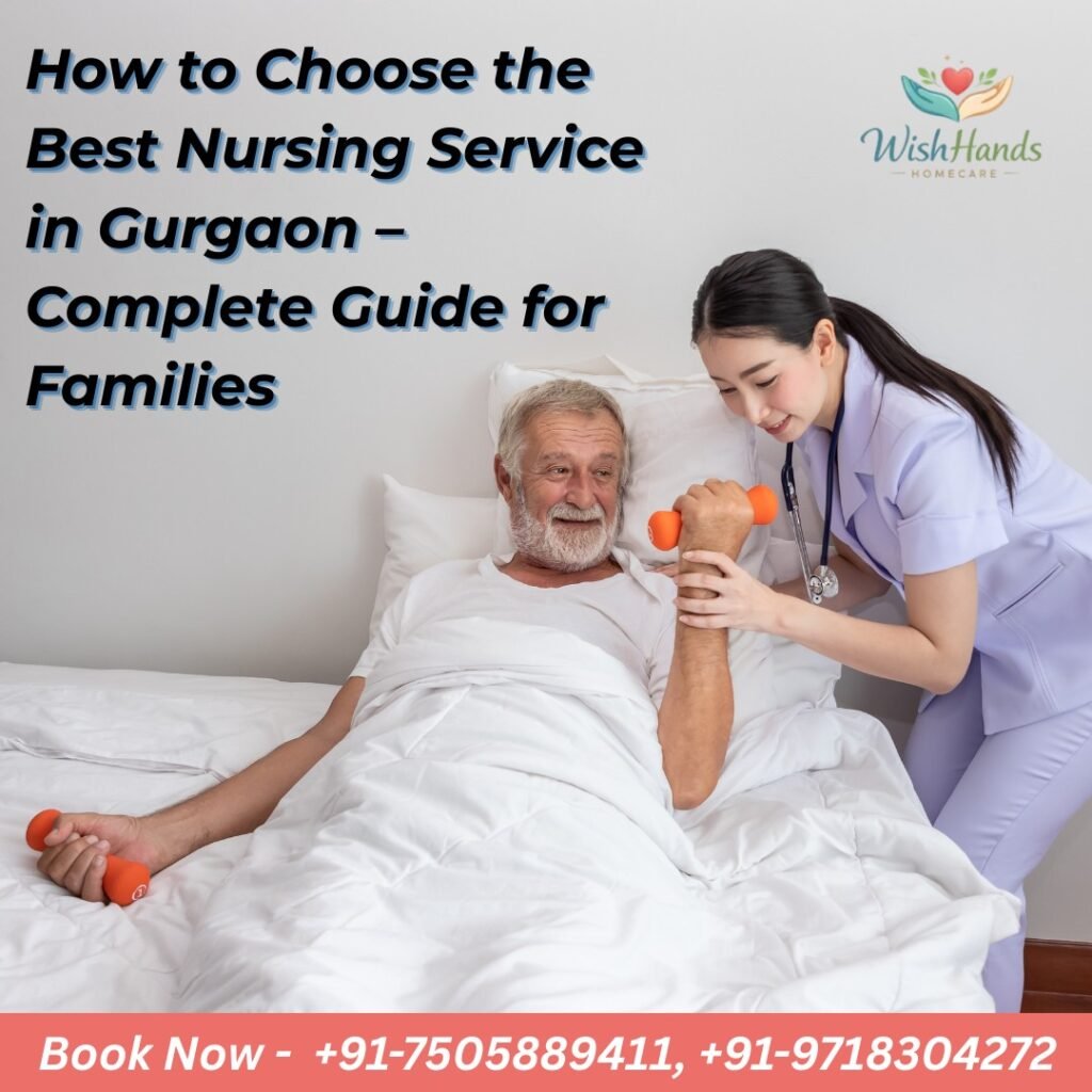 How to Choose the Best Nursing Service in Gurgaon