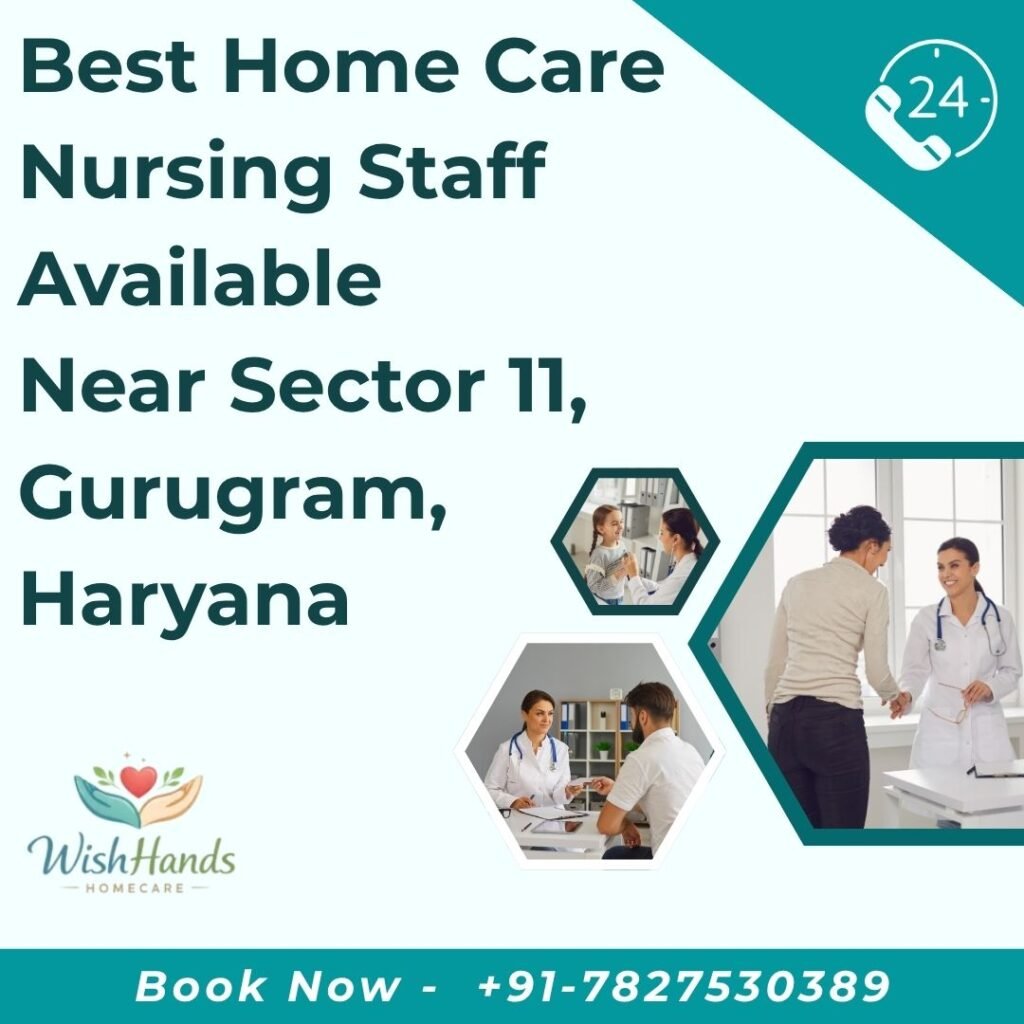 Best Home Care Nursing Staff Available Near Sector 11, Gurugram, Haryana