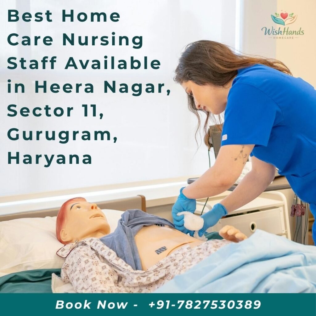 Best Home Care Nursing Staff Available in Heera Nagar, Sector 11, Gurugram, Haryana