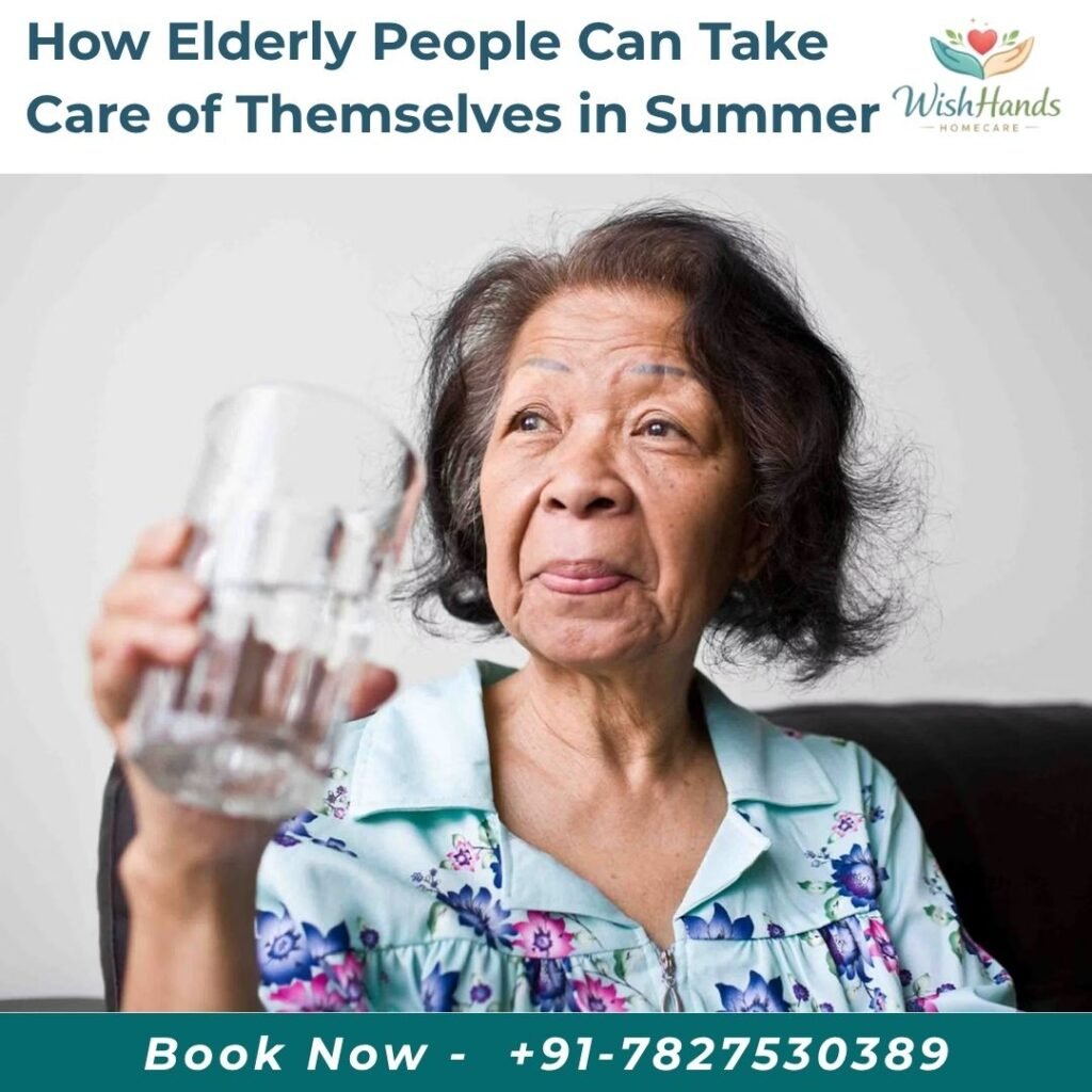 How Elderly People Can Take Care of Themselves in Summer